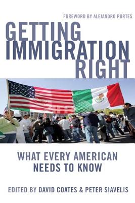 Getting Immigration Right: What Every American Needs to Know