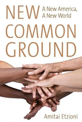 New Common Ground: A New America, A New World
