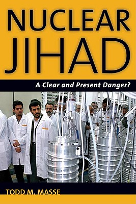 Nuclear Jihad: A Clear and Present Danger