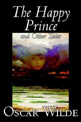 The Happy Prince and Other Tales by Oscar Wilde, Fiction, Literary, Classics Image for The Happy Prince and Other Tales by Oscar Wilde, Fiction, Literary, Classics