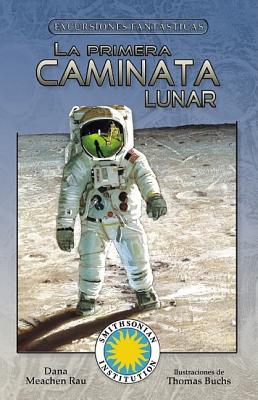 La Primera Caminata Lunar/ Moon Walk (Spanish Edition)