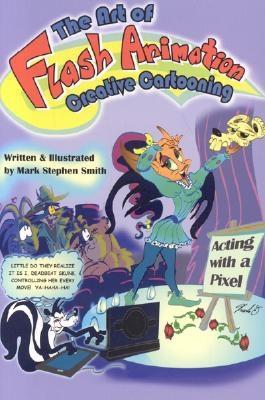 Image for The Art of Flash Animation: Creative Cartooning