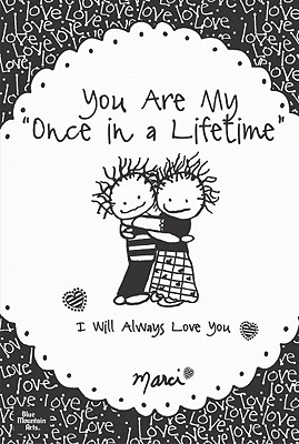 You Are My Once in a Lifetime: I Will Always Love You