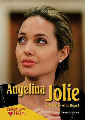 Angelina Jolie: Celebrity With Heart (Celebrities With Heart)