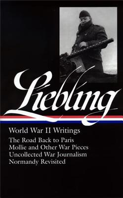 Image for A. J. Liebling: World War II Writings (Library of America #181)
