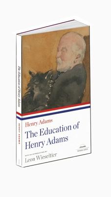 Image for The Education of Henry Adams: A Library of America Paperback Classic