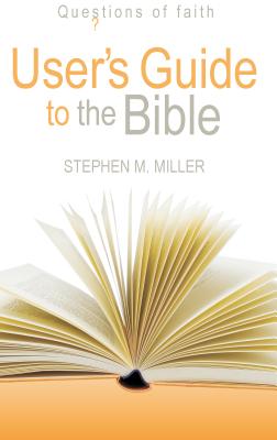 Users Guide to the Bible (Questions of Faith)