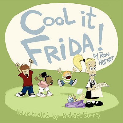 Image for Cool It Frida!