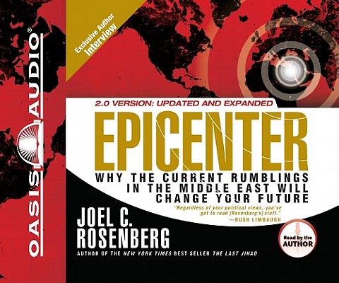 Image for Epicenter: Why the Current Rumblings in the Middle East Will Change Your Future
