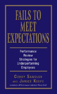 Fails to Meet Expectations: Performance Review Strategies for Underperforming Employees
