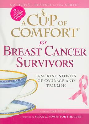 A Cup of Comfort for Breast Cancer Survivors: Inspiring stories of courage and triumph