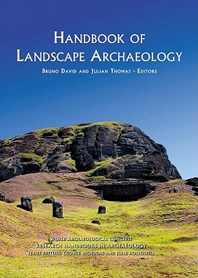 Handbook of Landscape Archaeology (World Archaeological Congress Research) (Volume 1)