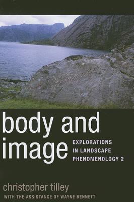 Body and Image: Explorations in Landscape Phenomenology 2