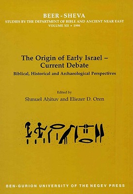 Image for The Origin of Early Israel-Current Debate: Biblical, Historical and Archaeological Perspectives (UCL Institute of Archaeology Publications)