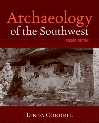 Archaeology of the Southwest, Second Edition (Routledge World Archaeology)