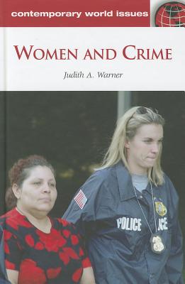 Women and Crime: A Reference Handbook (Contemporary World Issues)