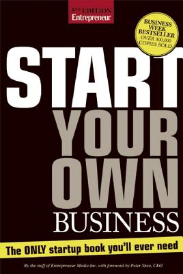 Image for Start Your Own Business, Fifth Edition: The Only Start-Up Book You'll Ever Need Start Your Own Business, Fifth Edition: The Only Start-Up Book You'll Ever Need
