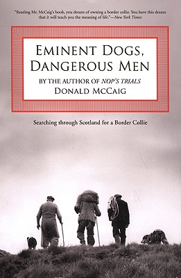 Eminent Dogs, Dangerous Men: Searching Through Scotland For A Border Collie