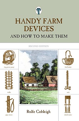 Handy Farm Devices: And How To Make Them