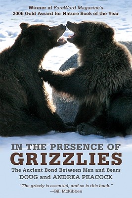 In the Presence of Grizzlies: The Ancient Bond Between Men and Bears