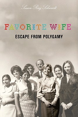 Favorite Wife: Escape from Polygamy