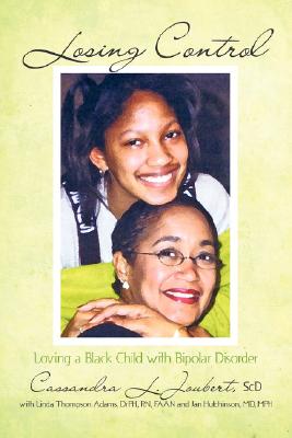 Losing Control: Loving a Black Child with Bipolar Disorder