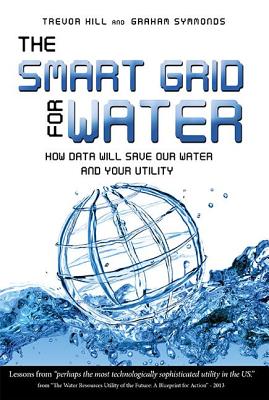 The Smart Grid For Water: How Data Will Save Our Water And Your Utility
