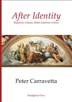 After Identity: Migration, Critique, Italian American Culture (Saggistica)