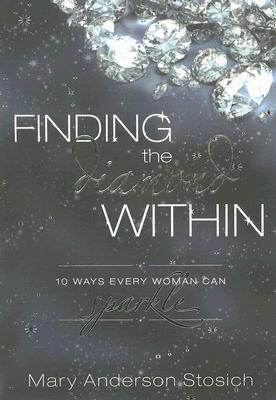 Finding the Diamond Within: 10 Ways Every Woman Can Sparkle