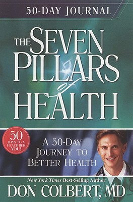 Seven Pillars 50 Day Journal: A 50-Day Journey to Better Health