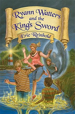Ryann Watters And The King's Sword: Book One in the Annals of Aeliana Series
