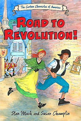 Road to Revolution (Cartoon Chronicles of America)