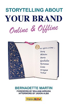 Storytelling about Your Brand: Online and Offline