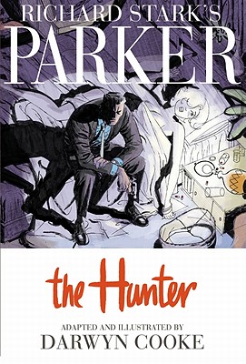 Image for Parker: The Hunter (Richard Stark's Parker)