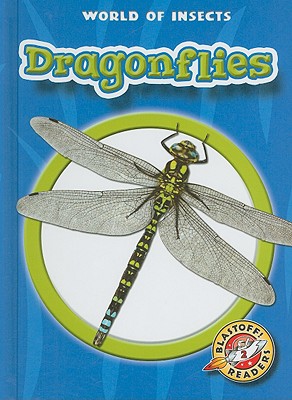 Dragonflies (Blastoff! Readers: World of Insects)