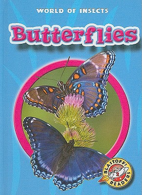Butterflies (Blastoff! Readers: World of Insects)