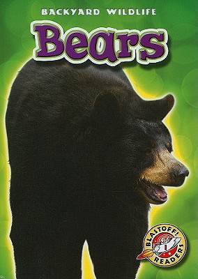 Bears (Blastoff! Readers: Backyard Wildlife)
