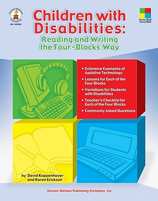 Four Blocks Children with Disabilities: Reading and Writing the Four-Blocks Way, Grades 1 - 3 Resource Book