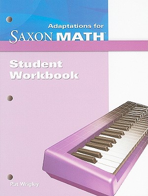 Saxon Math Intermediate 4, Saxon Math Intermediate 4 Student Adaptation Workbook