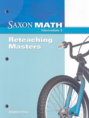 Saxon Math Intermediate 3 Reteaching Masters 2008