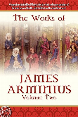 The Works of James Arminius, Volume 2