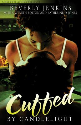 Cuffed by Candlelight: An Erotic Romance Anthology (Noire Passion)