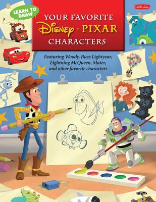 Image for Learn to Draw Your Favorite Disney*Pixar Characters: Featuring Woody, Buzz Lightyear, Lightning McQueen, Mater, and other favorite characters (Licensed Learn to Draw)