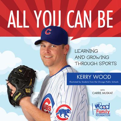 Image for All You Can Be: Learning & Growing Through Sports