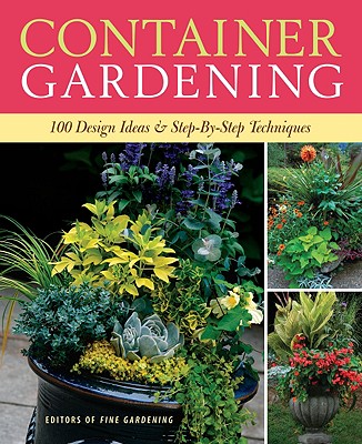 Image for Container Gardening: 250 Design Ideas & Step-by-Step Techniques