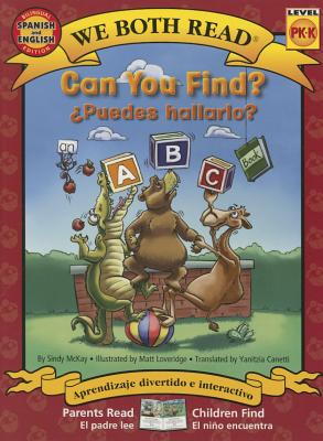 Image for Can You Find/ Puedes Encontrar: An ABC Book/ Un Libro De ABC (We Both Read Bilingual) (English and Spanish Edition) Can You Find/ Puedes Encontrar: An ABC Book/ Un Libro De ABC (We Both Read Bilingual) (English and Spanish Edition)