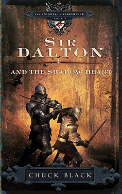 Image for Sir Dalton and the Shadow Heart (The Knights of Arrethtrae)