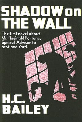 Shadow on the Wall: A Mr. Fortune Novel (Rue Morgue Vintage Mysteries)