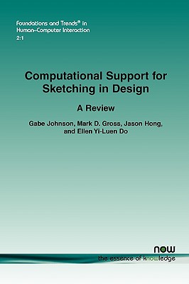 Computational Support for Sketching in Design (Foundations and Trends(r) in Human-Computer Interaction)