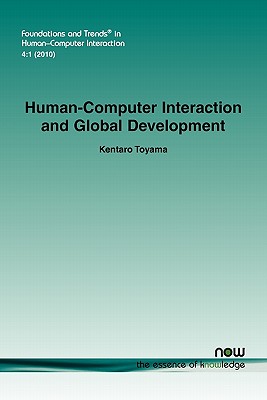 Human-Computer Interaction and Global Development (Foundations and Trends(r) in Human-Computer Interaction)